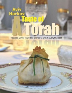 A Taste of Torah: Recipes, Divrei Torah and Stories to Enrich Every Shabbat - Harkov, Aviv