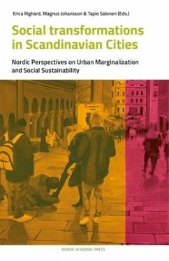 Social Transformations in Scandinavian Cities: Nordic Perspectives on Urban Marginalisation and Social Sustainability