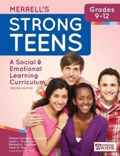 Merrell's Strong Teens--Grades 9-12 - Carrizales-Engelmann, Dianna; Feuerborn, Laura L; Gueldner, Barbara A; Tran, Oanh K