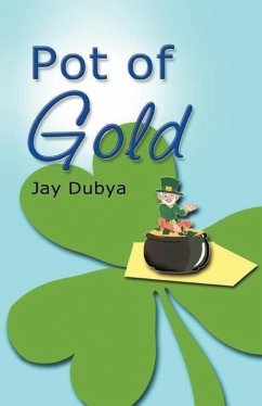 Pot of Gold - Dubya, Jay