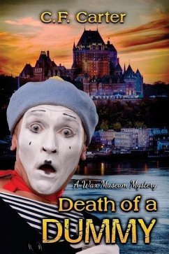 Death of a Dummy: A Wax Museum Mystery - Carter, C. F.