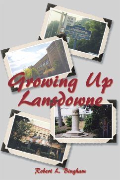 Growing Up Lansdowne - Bingham, Robert L.
