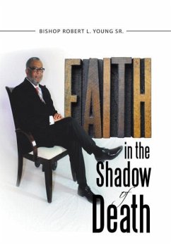 Faith in the Shadow of Death - Young Sr., Bishop Robert L.