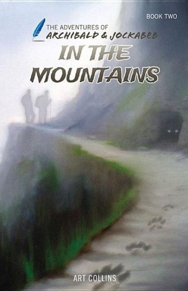 In the Mountains (The Adventures of Archibald and Jockabeb) In the Mountains (The Adventures of Archibald and Jockabeb)