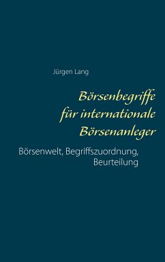 Börsenbegriffe für internationale Börsenanleger - Lang, Jürgen