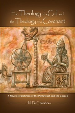 The Theology of a Call and the Theology of a Covenant - Chambers, N. D.