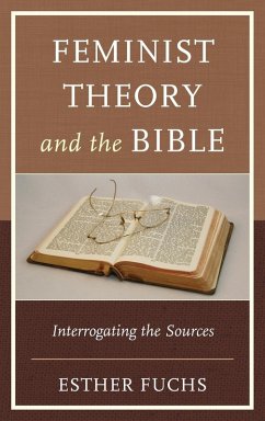 Feminist Theory and the Bible - Fuchs, Esther