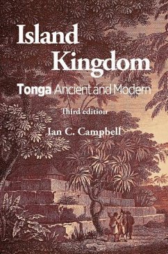 Island Kingdom: Tonga Ancient and Modern - Campbell, Ian