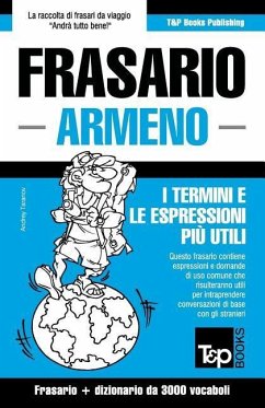 Frasario Italiano-Armeno e vocabolario tematico da 3000 vocaboli - Taranov, Andrey