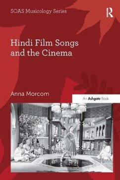 Hindi Film Songs and the Cinema - Morcom, Anna