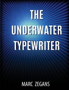 The Underwater Typewriter - Zegans, Marc