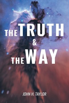 The Truth and The Way - Taylor, John H