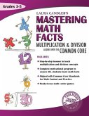 Laura Candler's Mastering Math Facts: Multiplication & Division Aligned with the Common Core