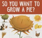 So You Want to Grow a Pie?