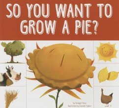So You Want to Grow a Pie? - Heos, Bridget