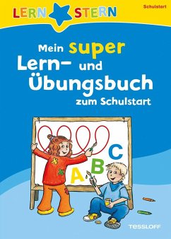 Lernstern: Mein super Lern- und Übungsbuch zum Schulstart - Weber, Annette