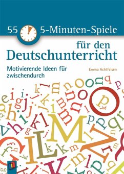 55 5-Minuten-Spiele für den Deutschunterricht - Achtfelsen, Emma