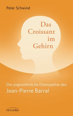 Das Croissant im Gehirn (eBook, ePUB) - Schwind, Peter
