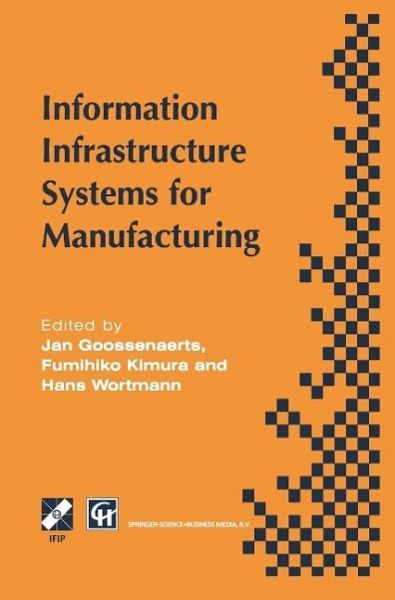 Information Infrastructure Systems for Manufacturing (eBook, PDF) Information Infrastructure Systems for Manufacturing (eBook, PDF)