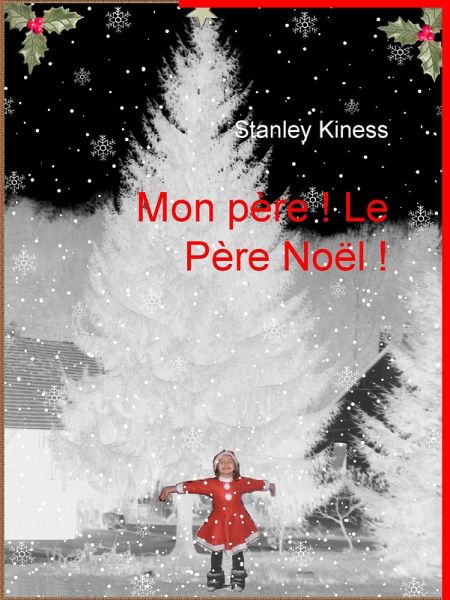 Mon Père ! Le Père Noël ! (eBook, ePUB)