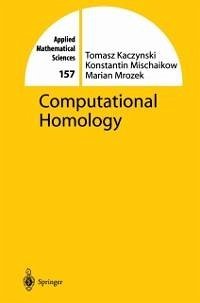 Computational Homology (eBook, PDF) - Kaczynski, Tomasz; Mischaikow, Konstantin; Mrozek, Marian