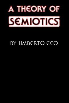 A Theory of Semiotics (eBook, ePUB) - Eco, Umberto