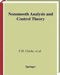 Nonsmooth Analysis and Control Theory (eBook, PDF) - Clarke, Francis H.; Ledyaev, Yuri S.; Stern, Ronald J.; Wolenski, Peter R.