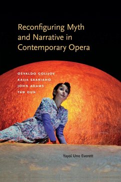 Reconfiguring Myth and Narrative in Contemporary Opera (eBook, ePUB) - Everett, Yayoi Uno