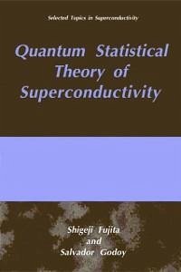 Quantum Statistical Theory of Superconductivity (eBook, PDF) - Fujita, S.; Godoy, S.