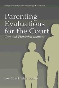 Parenting Evaluations for the Court (eBook, PDF) - Condie, Lois Oberlander