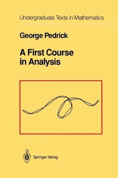 A First Course in Analysis (eBook, PDF) - Pedrick, George