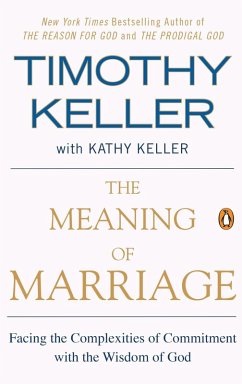 The Meaning of Marriage (eBook, ePUB) - Keller, Timothy; Keller, Kathy