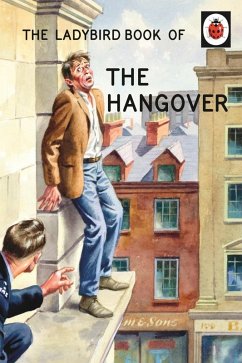 The Ladybird Book of the Hangover (eBook, ePUB) - Hazeley, Jason; Morris, Joel