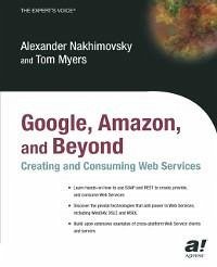 Google, Amazon, and Beyond: Creating and Consuming Web Services (eBook, PDF) - Nakhimovsky, Alexander; Myers, Tom