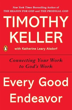 Every Good Endeavor (eBook, ePUB) - Keller, Timothy