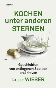 Kochen unter anderen Sternen (eBook, ePUB) - Wieser, Lojze