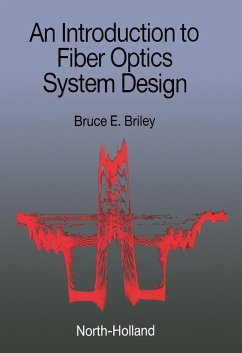 An Introduction to Fiber Optics System Design (eBook, PDF) - Briley, B. E.