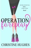 Operation Foreplay (eBook, ePUB)