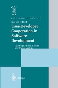 User-Developer Cooperation in Software Development (eBook, PDF) - O'Neill, Eamonn