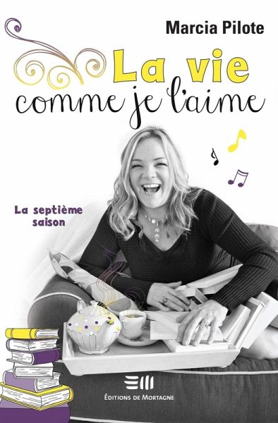 La vie comme je l'aime - La septieme saison (eBook, ePUB) La vie comme je l'aime - La septieme saison (eBook, ePUB)