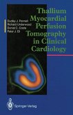 Thallium Myocardial Perfusion Tomography in Clinical Cardiology (eBook, PDF)