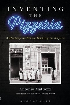 Inventing the Pizzeria (eBook, ePUB) - Mattozzi, Antonio