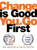 Change Is Good...You Go First (eBook, ePUB)