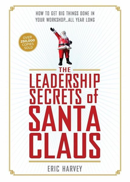 Leadership Secrets of Santa Claus (eBook, ePUB) Leadership Secrets of Santa Claus (eBook, ePUB)