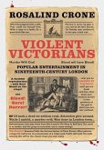 Violent Victorians (eBook, ePUB)