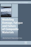 Modeling Damage, Fatigue and Failure of Composite Materials (eBook, ePUB)