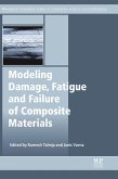 Modeling Damage, Fatigue and Failure of Composite Materials (eBook, ePUB) Modeling Damage, Fatigue and Failure of Composite Materials (eBook, ePUB)