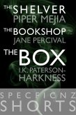 SpecFicNZ Shorts: "The Shelver" by Piper Mejia, "The Bookshop" by Jane Percival, and "The Box" by I.K. Paterson-Harkness (eBook, ePUB)