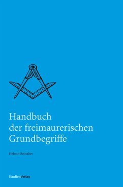 Handbuch der freimaurerischen Grundbegriffe (eBook, ePUB) - Reinalter, Helmut