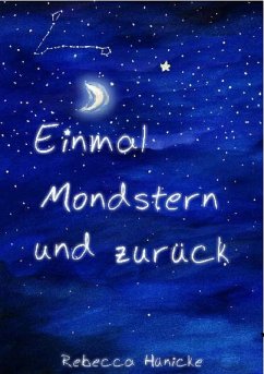 Einmal Mondstern und zurück (eBook, ePUB) - Hünicke, Rebecca